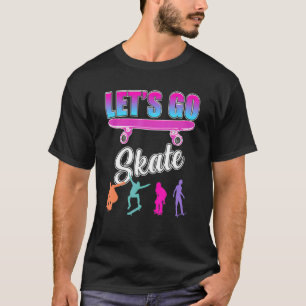 Camiseta Let's Go Skate Skateboard