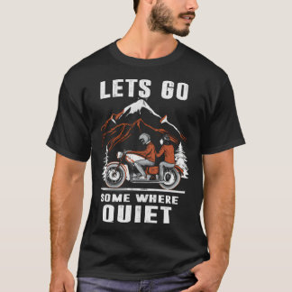 Camiseta Let's go some where quiet adventure hiking mountai