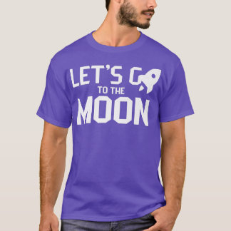 Camiseta Let's go to the moon Moons Landing Space Eplore