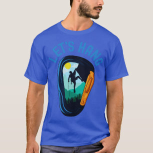 Camiseta Lets Hang Climbing Bouldering Alpinist Design 7
