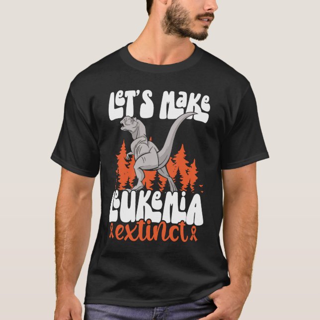 Camiseta Let's Make Leukemia Extinct Dinosaur Leukemia Awar (Anverso)