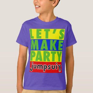 Camiseta Let's Make Party Shirt Designed by a Six Year Old
