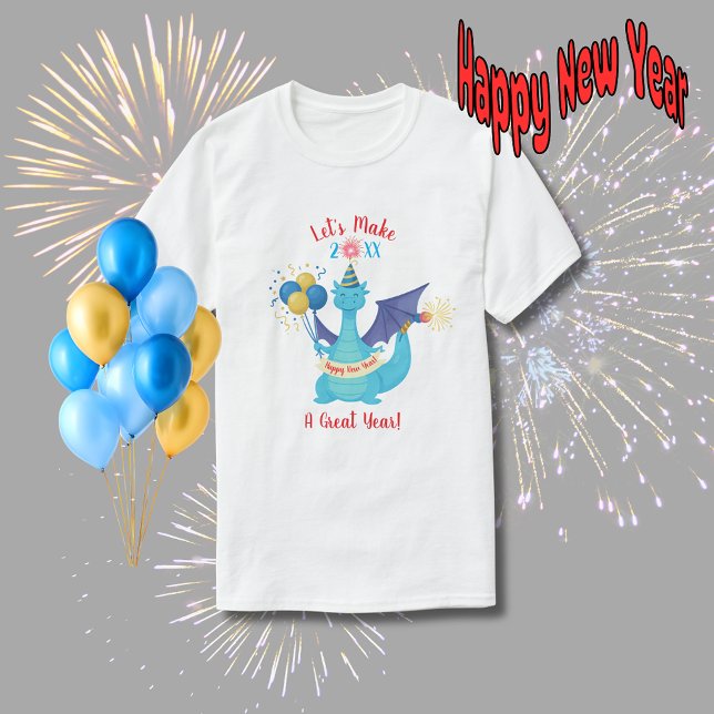 Camiseta Let's Make This A Great Year Dragon  (Let's make 20XX a great year t-shirt)