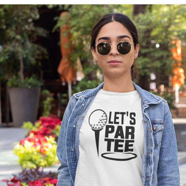 Camiseta Lets Par Tee Golf Funny (Subido por el creador)