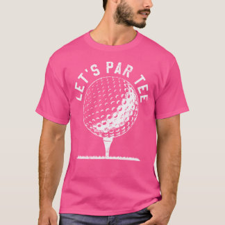 Camiseta Lets Par Tee Shirt Funny Golf Player Gift