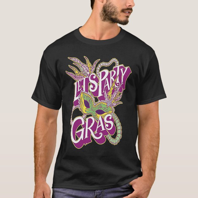 Camiseta Let's Party Mardi Gras Party Parade Shenanigans Ca (Anverso)