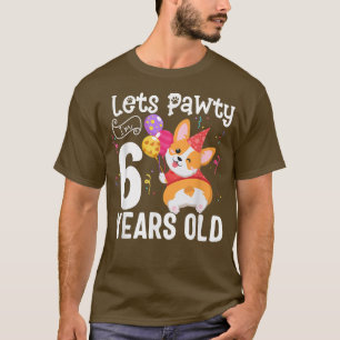 Camiseta Lets Pawty I'm 6 Years Old Corgi Dog Lover 6th Bir