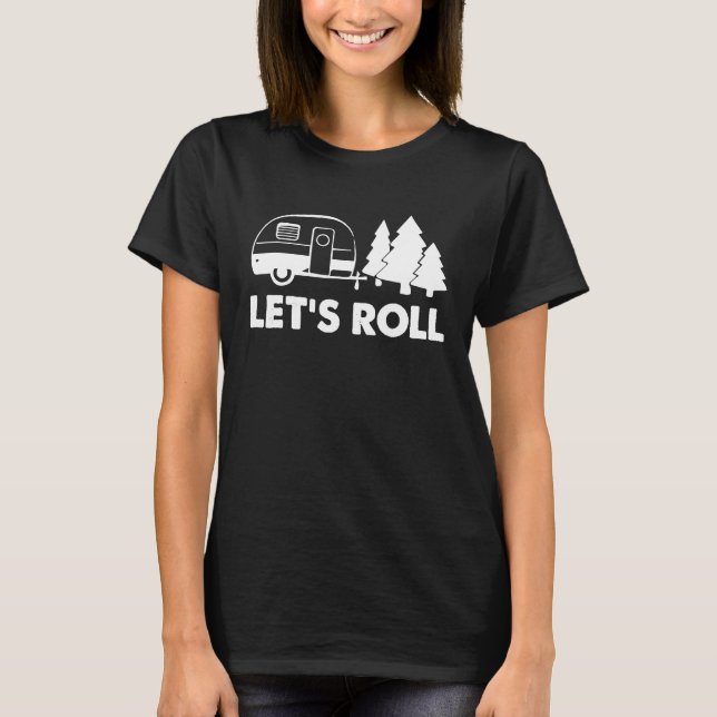 Camiseta Lets Roll Camping Funny Rv Camping Rv Dueños (Anverso)