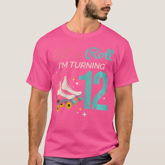 Camiseta Let'S Roll Turning 12 Roller Skating Roller Skate (Anverso)