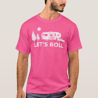 Camiseta Lets Rolling Camping T Shirt 5Th Wheper Camper Rv