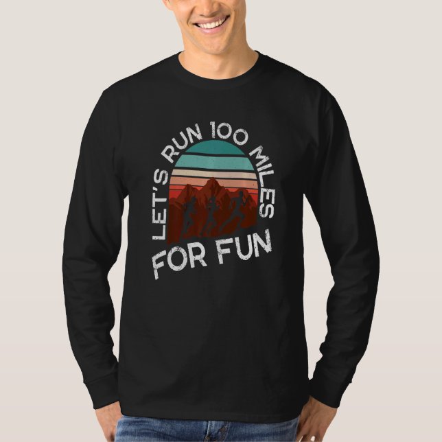 Camiseta Let's Run 100 Miles For Fun Premium (Anverso)