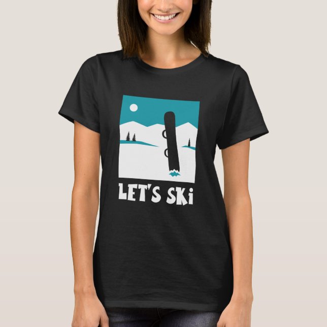 Camiseta Let's Ski Skiers Skier Skiing Winter Sports (Anverso)
