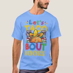 Camiseta Let's Taco Bout Books Lover