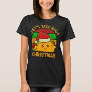 Camiseta Let's Taco Bout Christmas Cute Funny Kawaii Santa 