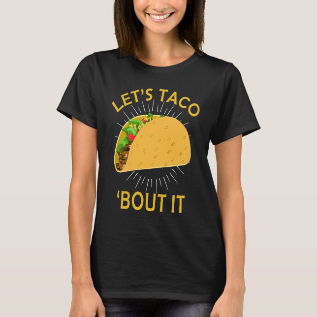 Camiseta Let's Taco Bout I  Taco Cinco De Mayo (Anverso)