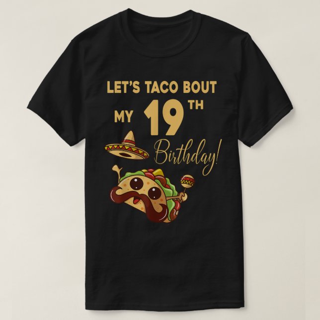 Camiseta Lets Taco Bout My 19th Birthday Cute Cinco De Mayo (Diseño del anverso)