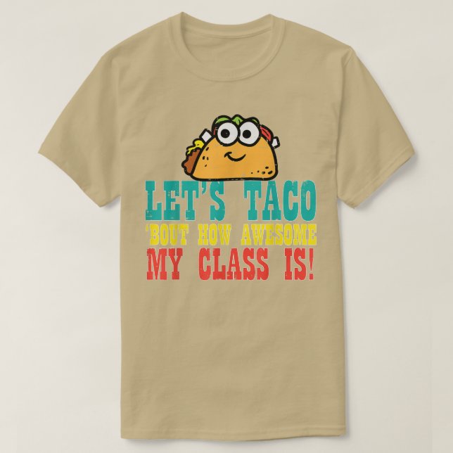 Camiseta Lets Taco Bout My Awesome Class Funny Cinco De May (Diseño del anverso)
