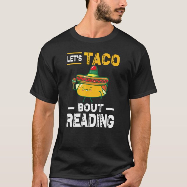 Camiseta Lets Taco Bout Reading Book Mexico Taco Pun Cinco  (Anverso)