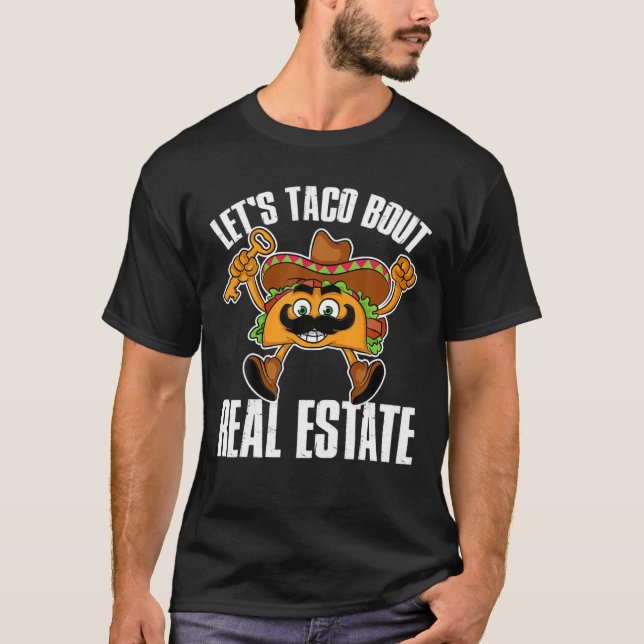 Camiseta Lets Taco Bout Real Estate (Anverso)