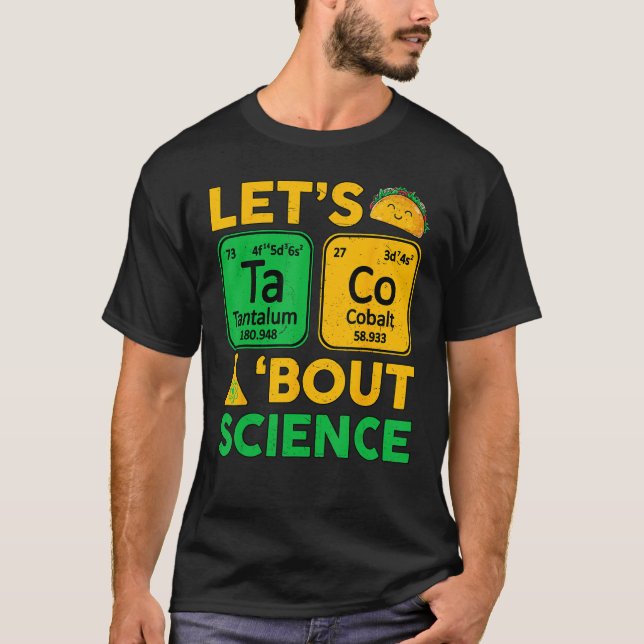 Camiseta Lets Taco Bout Science Chemistry Teacher (Anverso)
