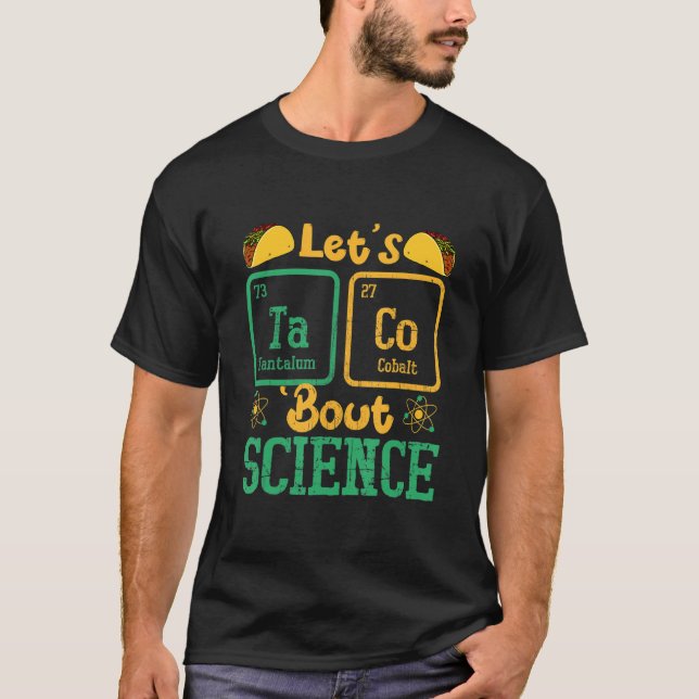 Camiseta Let's Taco Bout Science Funny Science Teacher (Anverso)