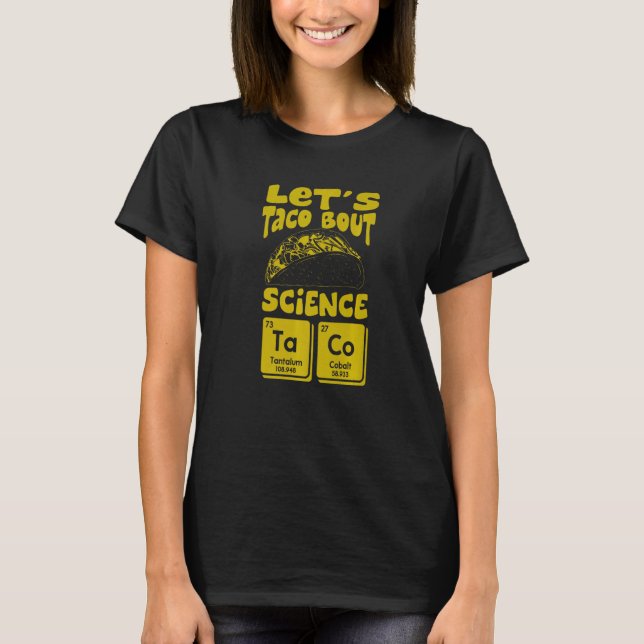 Camiseta Let's Taco Bout Science March  Mexican Food Gag Ou (Anverso)