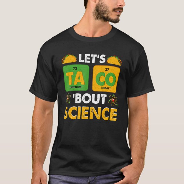 Camiseta Let's Taco 'Bout Science Pun Science (Anverso)