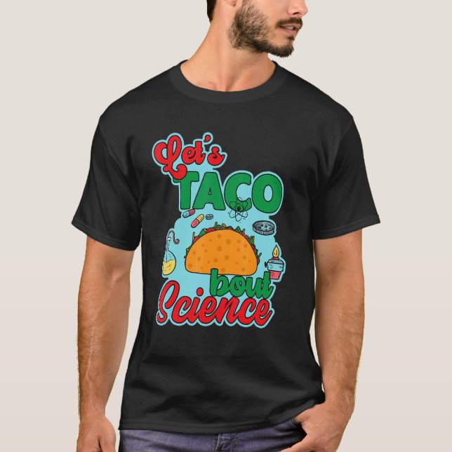 Camiseta Let's Taco 'Bout Science  Teacher Student Outfit 4 (Anverso)