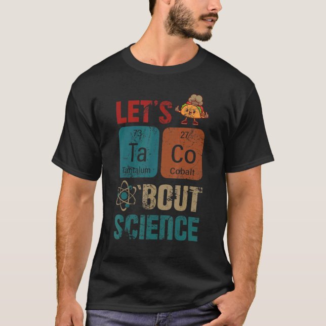 Camiseta Lets Tacos Bout, profesor de ciencias (Anverso)