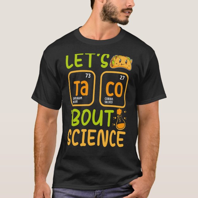 Camiseta Lets Tacos Bout profesor de química científica Pun (Anverso)