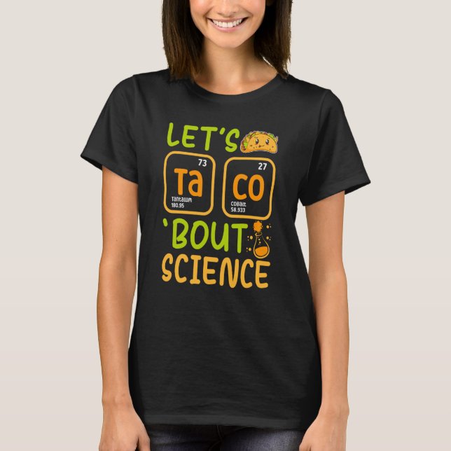 Camiseta Lets Tacos Bout profesor de química científica Pun (Anverso)