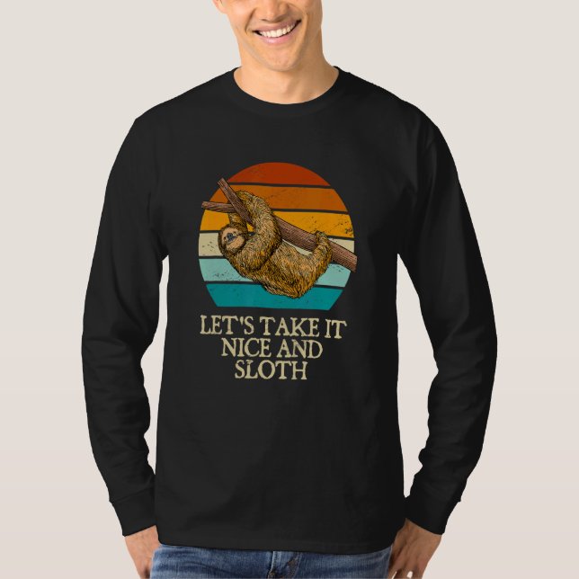 Camiseta Let's Take It Nice and Sloth  Motivational Quote H (Anverso)