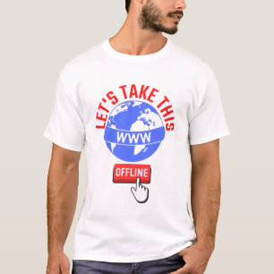 Camiseta Let's Take This Offline - Sarcastic, Funny Office