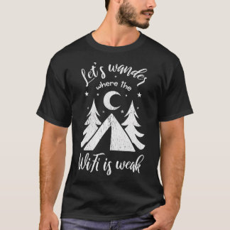 Camiseta Let'S Wander Where The Wifi Is Weak Camping Advent