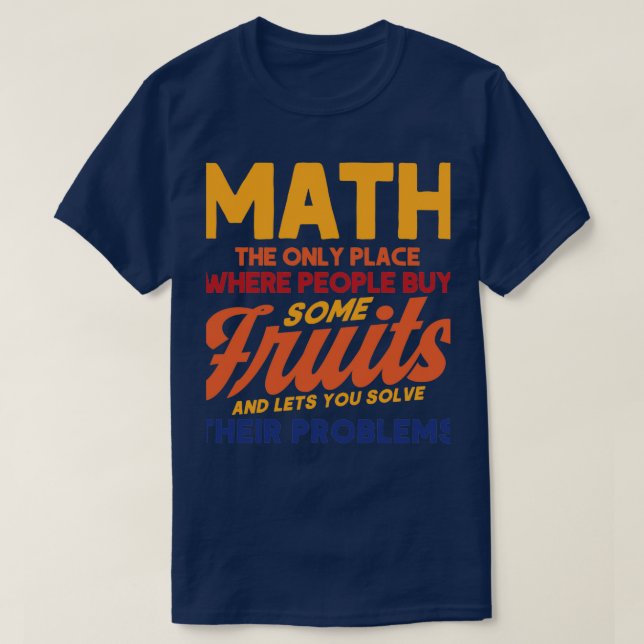 Camiseta Lets You Solve Their Problems Math Mathmatics 1 (Diseño del anverso)