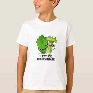 Camiseta Lettuce Celerybrate Funny Veggie Pun