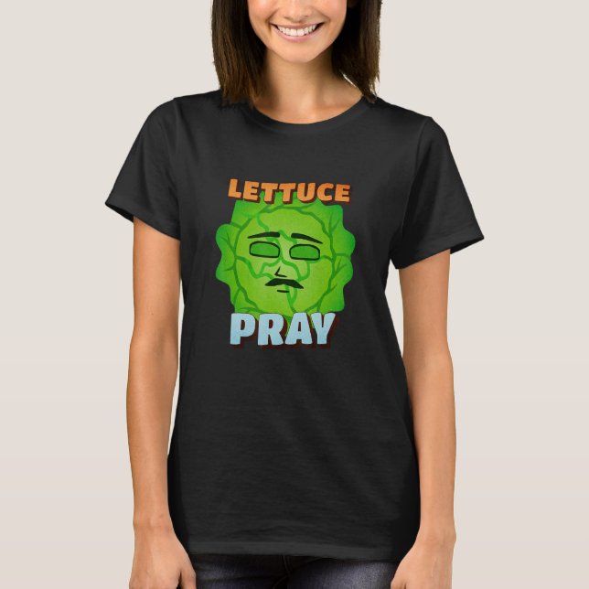 Camiseta Lettuce Pray  Christian Joke Prayer Group Meeting  (Anverso)