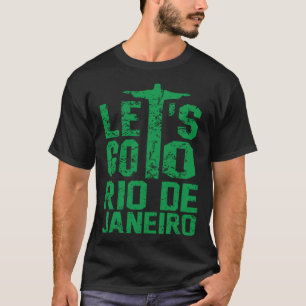 Camiseta Letu2019s Ir a Río de Janeiro vacaciones de Brasil
