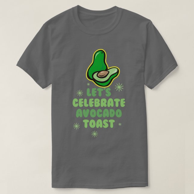Camiseta Letx27 celebra la tostada de aguacate 2 (Diseño del anverso)