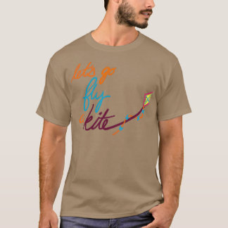 Camiseta Letx27s Ir Volar una cometa