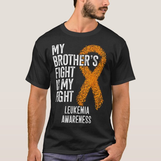 Camiseta Leucemia La lucha de mi hermano es la leucemia en  (Anverso)