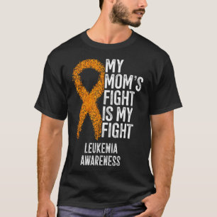 Camiseta Leucemia La lucha de mi mamá es consciente de la l