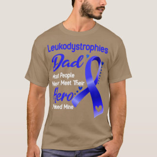 Camiseta Leucodistrofios Papá La Mayoría De La Gente Nunca 
