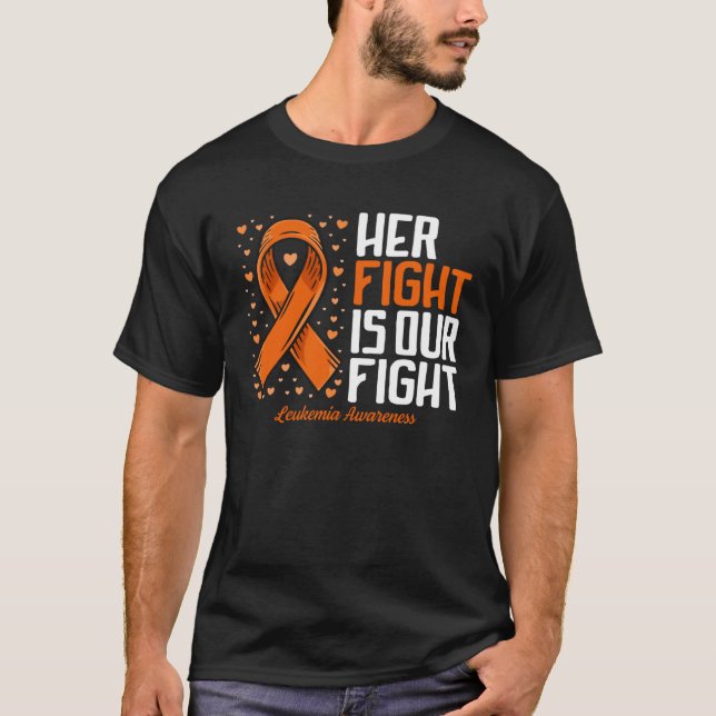 Camiseta Leukemia Awareness  Her Fight is our fight Leukemi (Anverso)