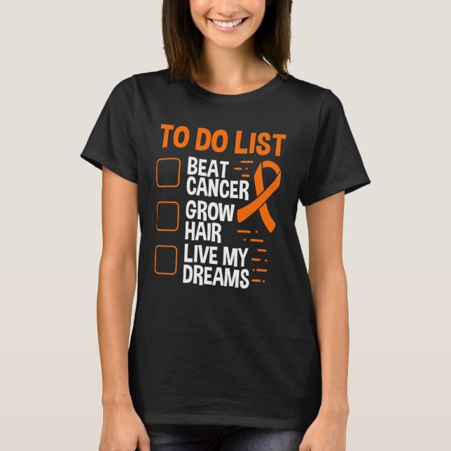 Camiseta Leukemia Awareness To Do Grow Hair Orange Ribbon (Anverso)