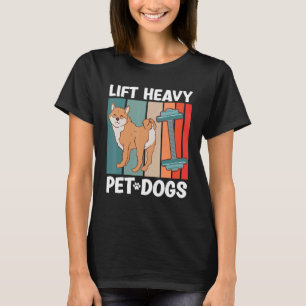 Camiseta Levanta Perro Mascota Pesado Gimnasio Fitness Le