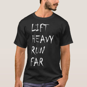 Camiseta Levanta Pesado Corre Lejos Deporte Híbrido Fitness