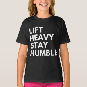CAMISETA LEVANTA PESADO MANTÉN LA HUMILDAD