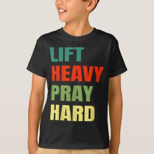 Camiseta Levanta Pesado Reza Duro Gimnasio Cristiano Frase