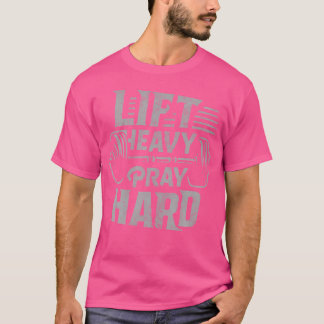 Camiseta Levanta Pesado Reza Duro Gimnasio Jesús Cristiano 